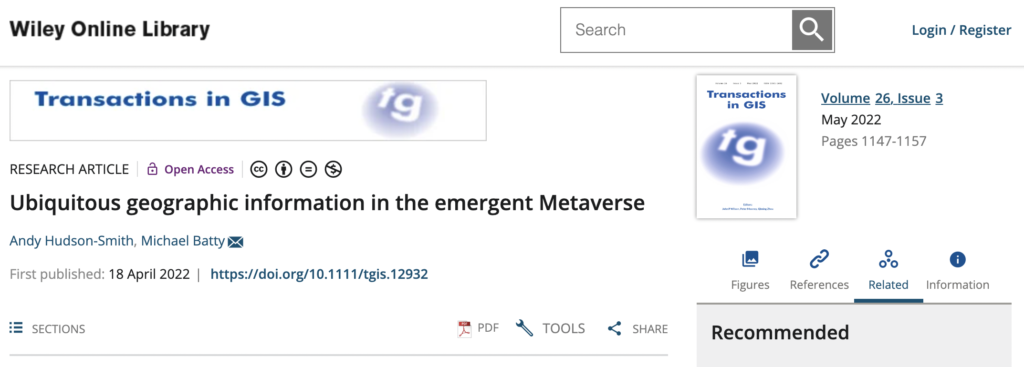 Hudson-Smith, A., & Batty, M. (2022). Ubiquitous geographic information in the emergent Metaverse. Transactions in GIS, 26, 1147– 1157. https://doi.org/10.1111/tgis.12932